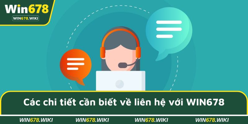 Các chi tiết cần biết về liên hệ với WIN678