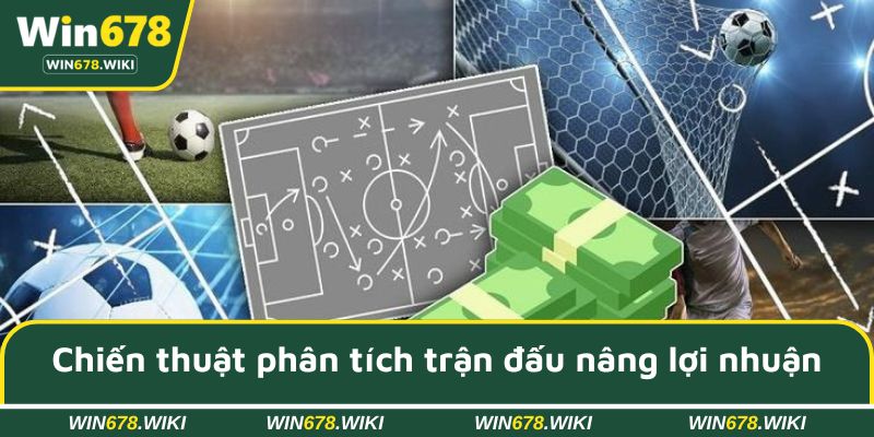 Chiến thuật phân tích trận đấu nâng lợi nhuận