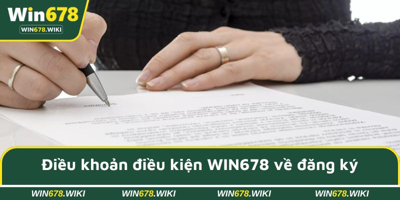 Điều khoản điều kiện WIN678 về đăng ký