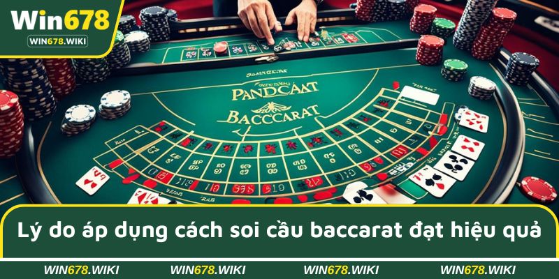Lý do nên áp dụng cách soi cầu baccarat để đạt hiệu quả cao