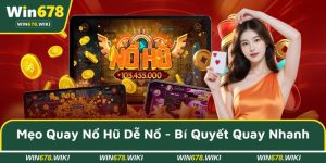 Mẹo quay nổ hũ dễ nổ