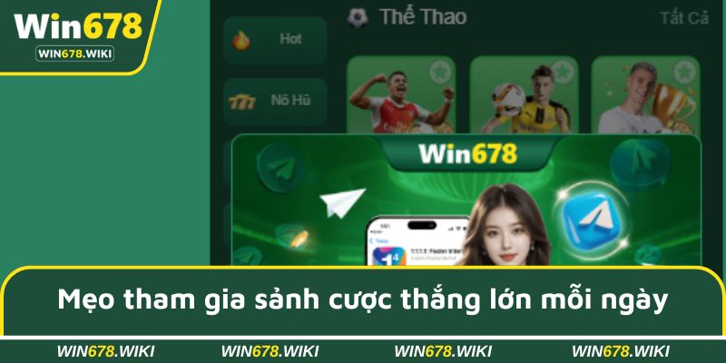 Mẹo tham gia sảnh cược thắng lớn mỗi ngày