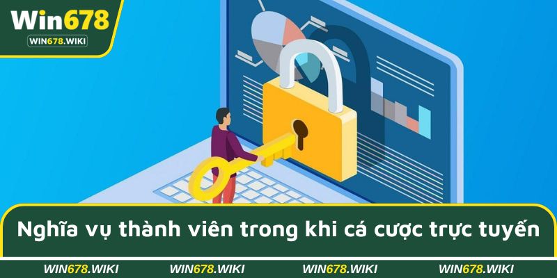 Quy định về nghĩa vụ thành viên trong quá trình cá cược trực tuyến