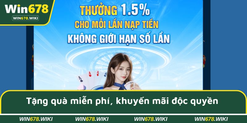 Tặng quà miễn phí, khuyến mãi độc quyền