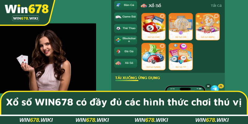 Xổ số WIN678 có đầy đủ các hình thức chơi từ truyền thống đến hiện đại
